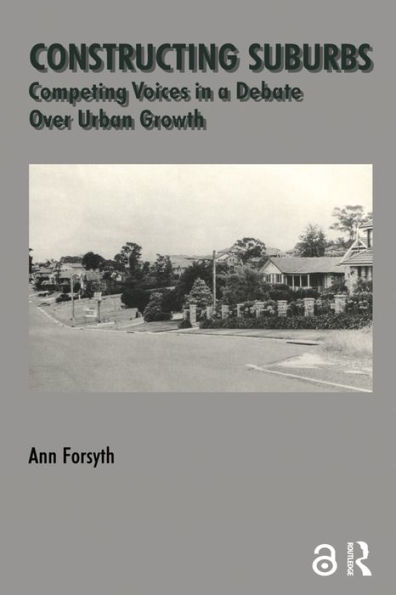 Constructing Suburbs: Competing Voices in a Debate over Urban Growth