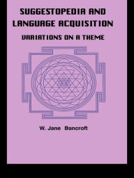 Title: Suggestopedia and Language, Author: W. Jane Bancroft