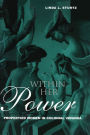 Within Her Power: Propertied Women in Colonial Virginia