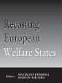 Recasting European Welfare States