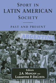 Title: Sport in Latin American Society: Past and Present, Author: Lamartine DaCosta