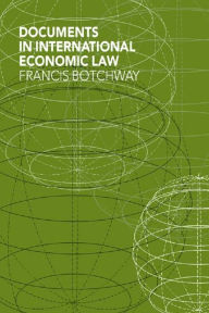 Title: Documents in International Economic Law, Author: Francis Botchway