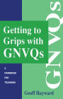 Getting to Grips with GNVQs: A Handbook for Teachers