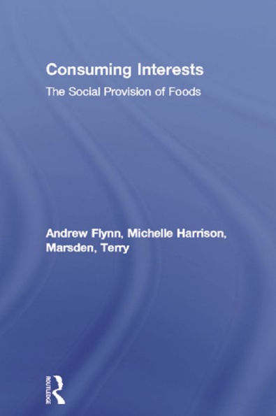 Consuming Interests: The Social Provision of Foods