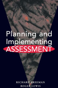 Title: Planning and Implementing Assessment, Author: Richard Freeman