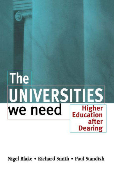 The Universities We Need: Higher Education After Dearing