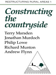 Title: Constructuring The Countryside: An Approach To Rural Development, Author: Terry Marsden