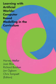 Title: Learning With Artificial Worlds: Computer Based Modelling In The Curriculum, Author: Harvey Mellar