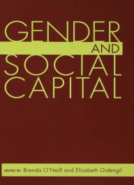 Title: Gender and Social Capital, Author: Brenda O'Neill
