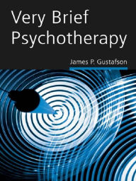 Title: Very Brief Psychotherapy, Author: James P. Gustafson