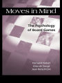 Moves in Mind: The Psychology of Board Games