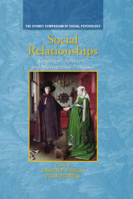 Title: Social Relationships: Cognitive, Affective and Motivational Processes, Author: Joseph P. Forgas