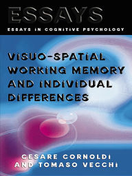 Title: Visuo-spatial Working Memory and Individual Differences, Author: Cesare Cornoldi