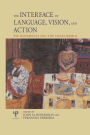 The Interface of Language, Vision, and Action: Eye Movements and the Visual World