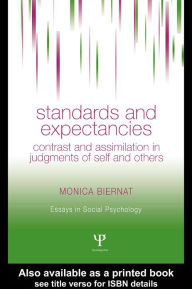 Title: Standards and Expectancies: Contrast and Assimilation in Judgments of Self and Others, Author: Monica Biernat