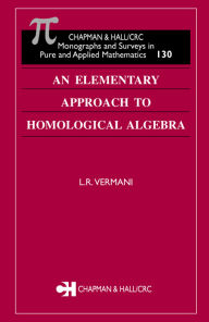 Title: An Elementary Approach to Homological Algebra, Author: L.R. Vermani