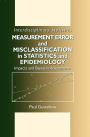 Measurement Error and Misclassification in Statistics and Epidemiology: Impacts and Bayesian Adjustments