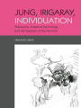 Jung, Irigaray, Individuation: Philosophy, Analytical Psychology, and the Question of the Feminine