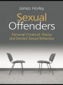 Sexual Offenders: Personal Construct Theory and Deviant Sexual Behaviour