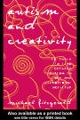 Autism and Creativity: Is There a Link between Autism in Men and Exceptional Ability?
