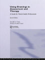Using Drawings in Assessment and Therapy: A Guide for Mental Health Professionals
