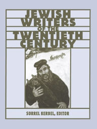 Title: The Routledge Encyclopedia of Jewish Writers of the Twentieth Century, Author: Sorrel Kerbel
