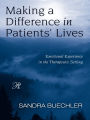 Making a Difference in Patients' Lives: Emotional Experience in the Therapeutic Setting