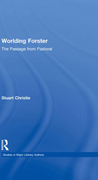 Worlding Forster: The Passage from Pastoral