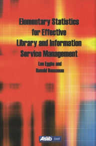 Title: Elementary Statistics for Effective Library and Information Service Management, Author: Leo Egghe