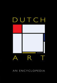 Title: Dutch Art: An Encyclopedia, Author: Sheila D. Muller