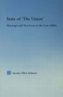 State of 'The Union': Marriage and Free Love in the Late 1800s