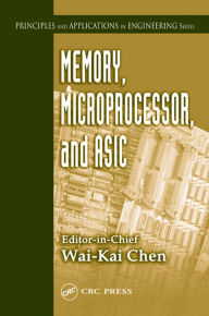 Title: Memory, Microprocessor, and ASIC, Author: Wai-Kai Chen
