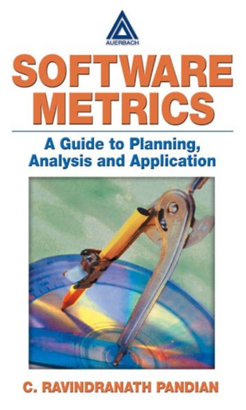 Software Metrics: A Guide to Planning, Analysis, and Application