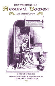 The Writings of Medieval Women, 2nd Edition: An Anthology