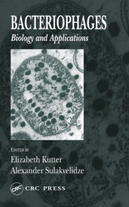 Title: Bacteriophages: Biology and Applications, Author: Elizabeth Kutter