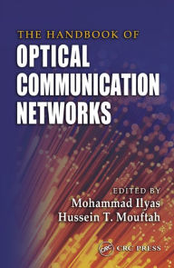 Title: The Handbook of Optical Communication Networks, Author: Mohammad Ilyas