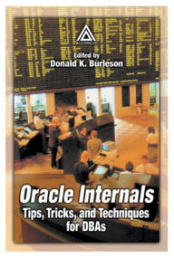 Title: Oracle Internals: Tips, Tricks, and Techniques for DBAs, Author: Donald K. Burleson