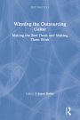 Winning the Outsourcing Game: Making the Best Deals and Making Them Work
