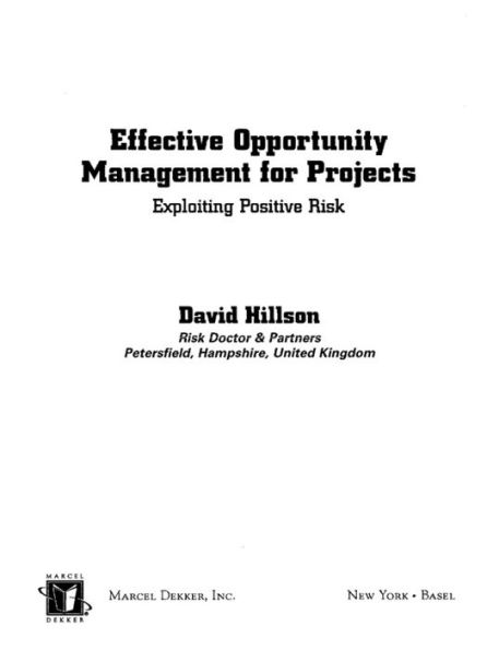 Effective Opportunity Management for Projects: Exploiting Positive Risk