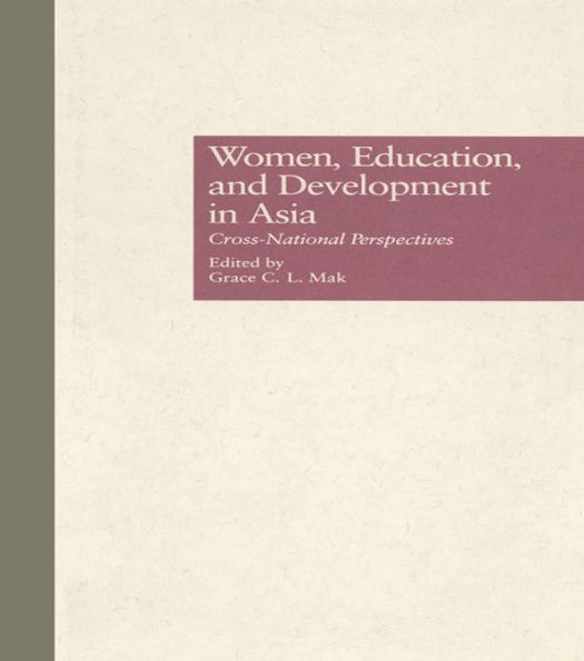 Women, Education, and Development in Asia: Cross-National Perspectives