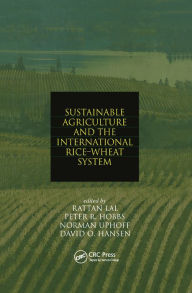 Title: Sustainable Agriculture and the International Rice-Wheat System, Author: Rattan Lal