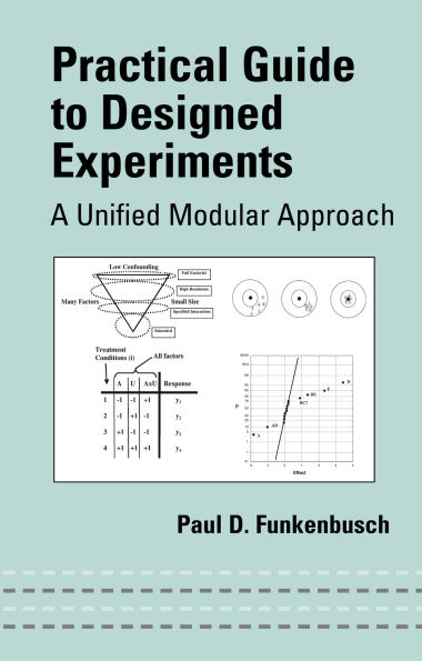 Practical Guide To Designed Experiments: A Unified Modular Approach