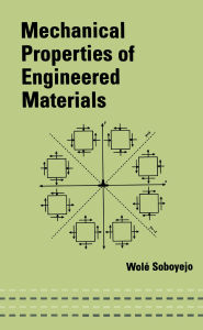 Title: Mechanical Properties of Engineered Materials, Author: Wole Soboyejo