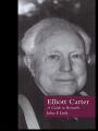 Elliott Carter: A Guide to Research