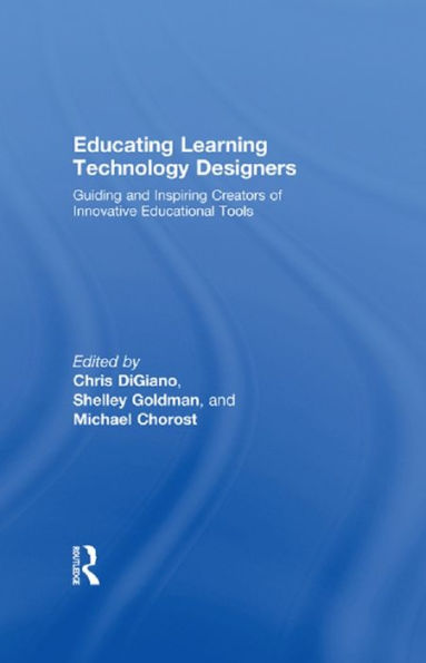 Educating Learning Technology Designers: Guiding and Inspiring Creators of Innovative Educational Tools