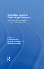 Educating Learning Technology Designers: Guiding and Inspiring Creators of Innovative Educational Tools