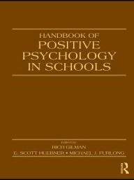 Handbook of Positive Psychology in Schools