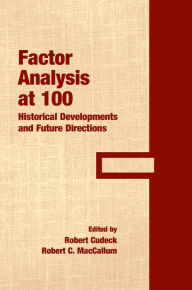 Title: Factor Analysis at 100: Historical Developments and Future Directions, Author: Robert Cudeck