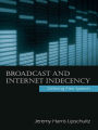 Broadcast and Internet Indecency: Defining Free Speech