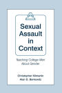 Sexual Assault in Context: Teaching College Men About Gender